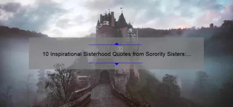 10 Inspirational Sisterhood Quotes from Sorority Sisters