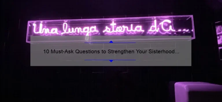 10 Must-Ask Questions to Strengthen Your Sisterhood Bond
