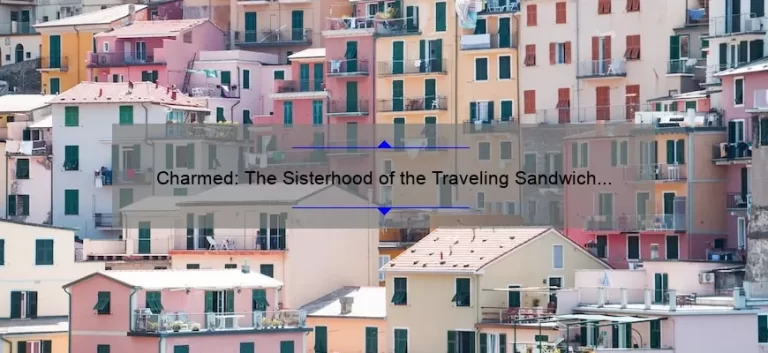 The Sisterhood of the Traveling Sandwich
