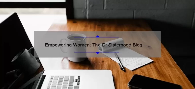 The Dr Sisterhood Blog