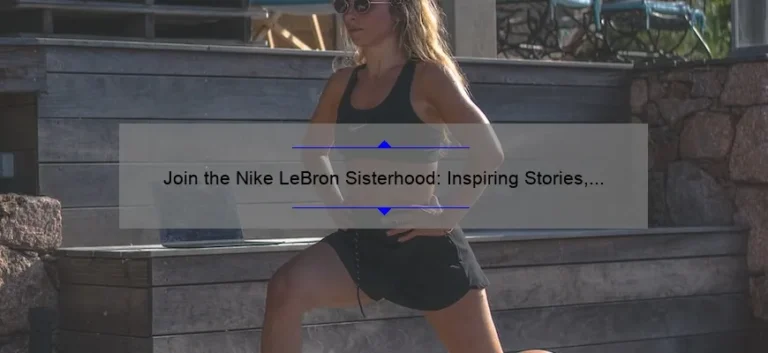 Join the Nike LeBron Sisterhood