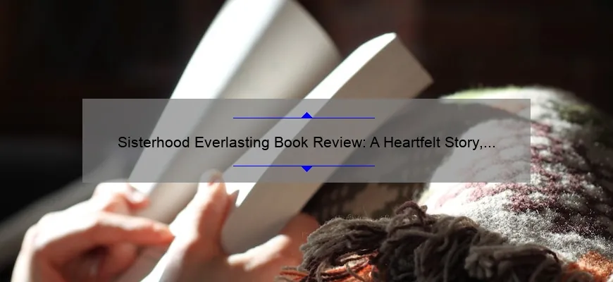 Sisterhood Everlasting Book Review A Heartfelt Story Practical Tips And Surprising Stats For 