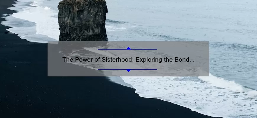 The Power Of Sisterhood: Exploring The Bond Of Women In Iceland ...