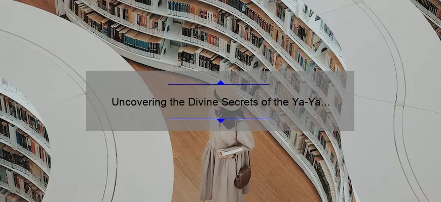 Uncovering The Divine Secrets Of The Ya Ya Sisterhood A Comparison Of   Tamlier Unsplash Uncovering The Divine Secrets Of The Ya Ya Sisterhood 3A A Comparison Of The Book Vs Movie  5BExpert Analysis 2C Surprising Stats 2C And Must Know Info 5D 1681309608.webp