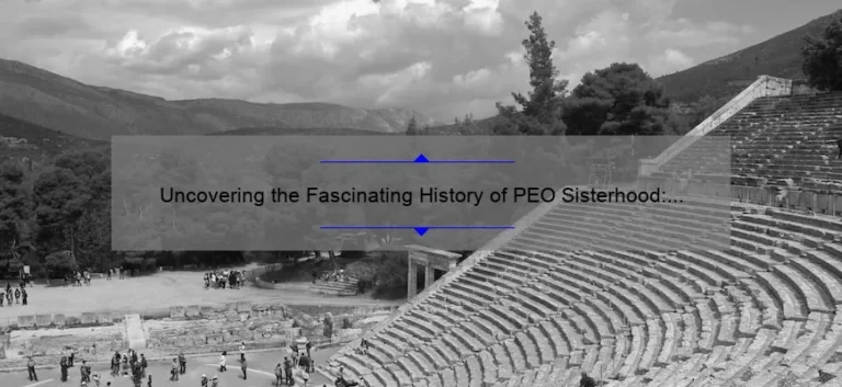 Uncovering the Fascinating History of PEO Sisterhood