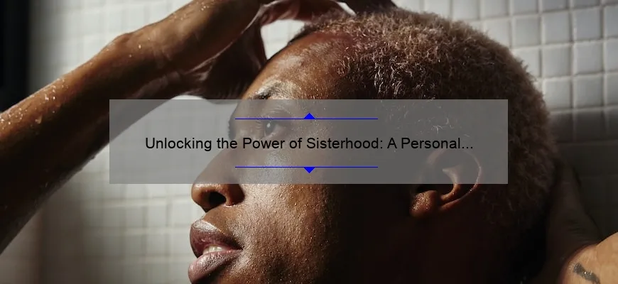Unlocking the Power of Sisterhood: A Personal Story and 5 Statistics to ...