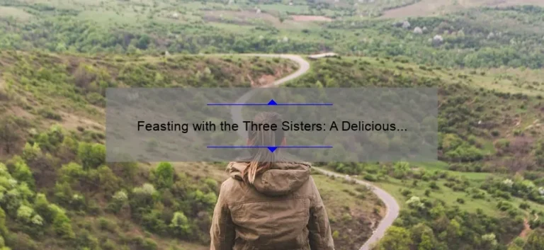 Feasting with the Three Sisters: A Delicious Journey Through Indigenous Cuisine