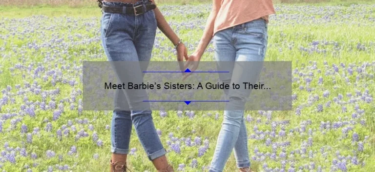 Meet Barbie's Sisters: A Guide to Their Names and Personalities