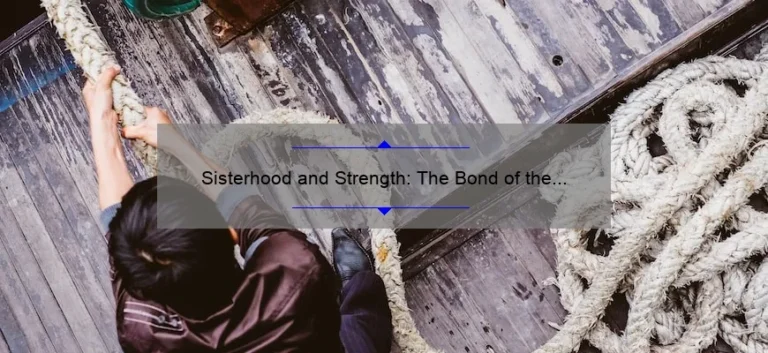 Sisterhood and Strength: The Bond of the Sic Sisters