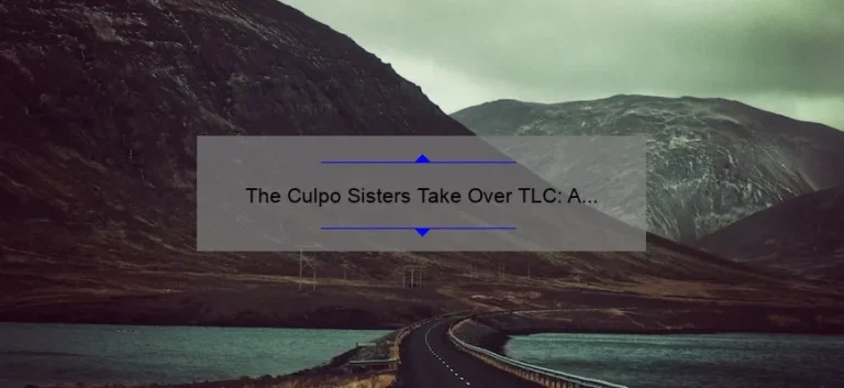 The Culpo Sisters Take Over TLC: A Look into Their Reality Show Journey
