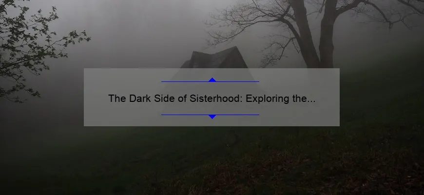 The Dark Side Of Sisterhood Exploring The Eva Bad Sisters Phenomenon Emergewomanmagazine 