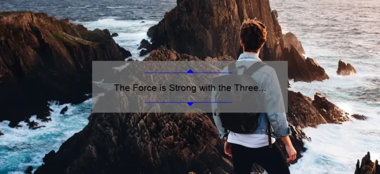 The Force is Strong with the Three Sisters: A Star Wars Adventure