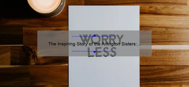 The Inspiring Story of the Arlington Sisters: A Bond That Transcends Time