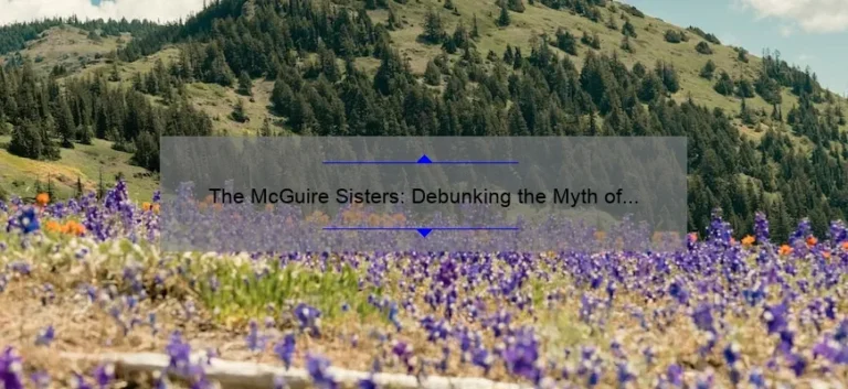 The McGuire Sisters: Debunking the Myth of Triplets