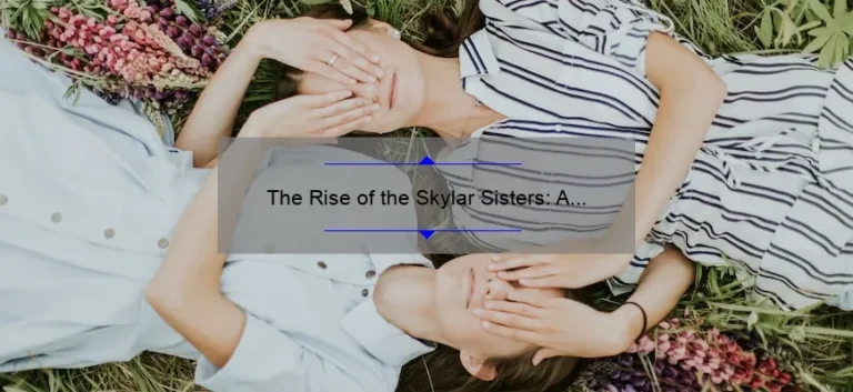 The Rise of the Skylar Sisters: A Tale of Talent and Sisterhood