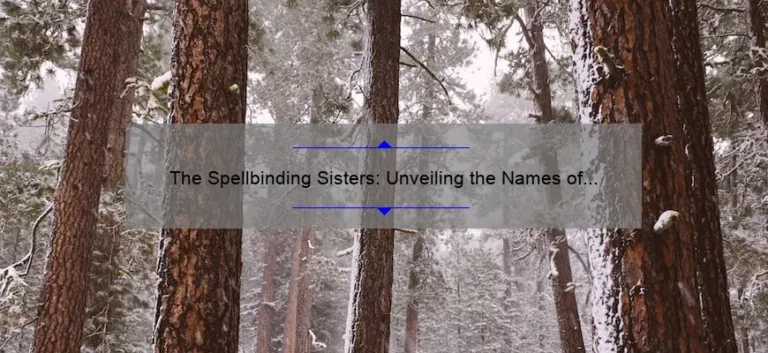 The Spellbinding Sisters: Unveiling the Names of the Three Witches in Hocus Pocus