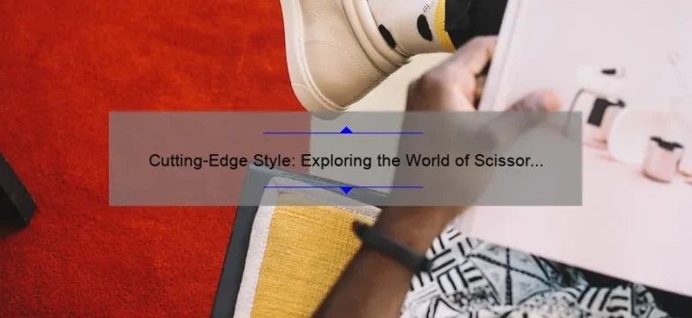 Cutting-Edge Style: Exploring the World of Scissor Sisters
