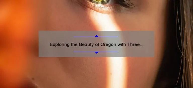Exploring the Beauty of Oregon with Three Sisters: A Journey of Adventure and Bonding