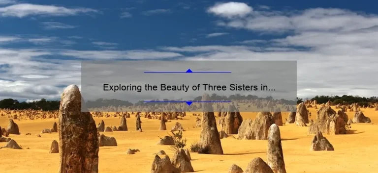 Exploring the Beauty of Three Sisters in Australia: A Must-Visit Destination