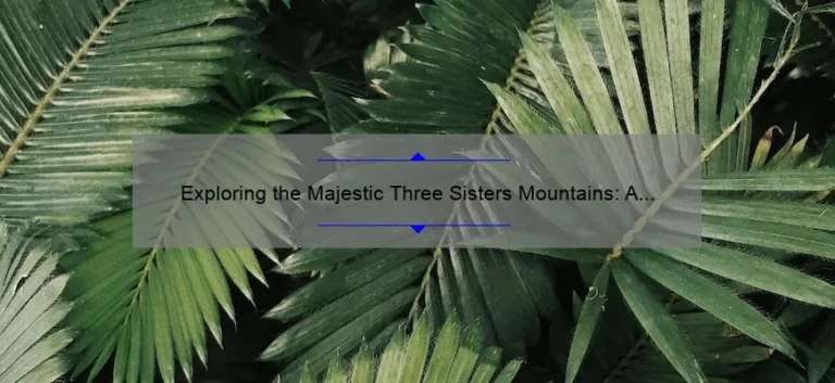 Exploring the Majestic Three Sisters Mountains: A Journey Through Nature's Beauty
