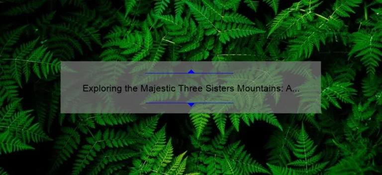Exploring the Majestic Three Sisters Mountains: A Journey Through Nature's Beauty