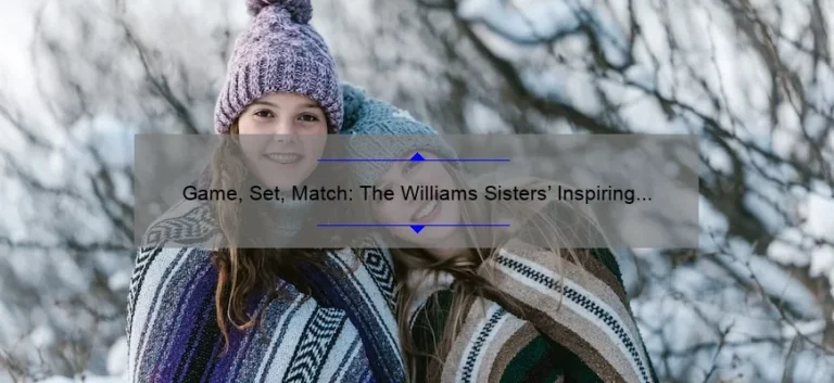 Game, Set, Match: The Williams Sisters' Inspiring Journey on the Big Screen