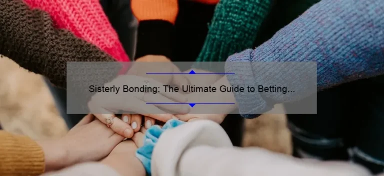 Sisterly Bonding: The Ultimate Guide to Betting on TV Shows Together