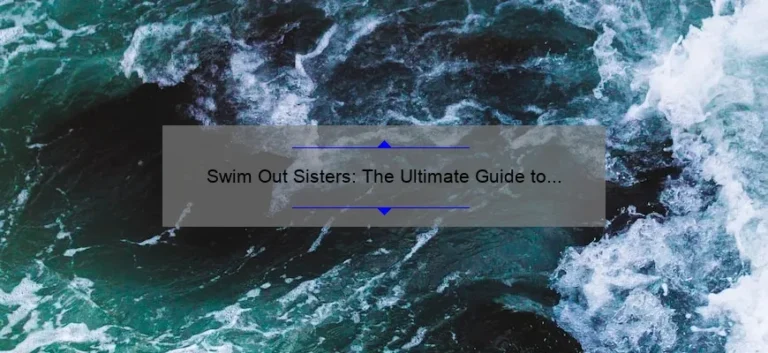 Swim Out Sisters: The Ultimate Guide to Bonding with Your Siblings in the Water