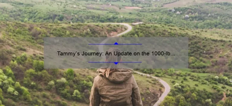 Tammy's Journey: An Update on the 1000-lb Sisters Star's Progress