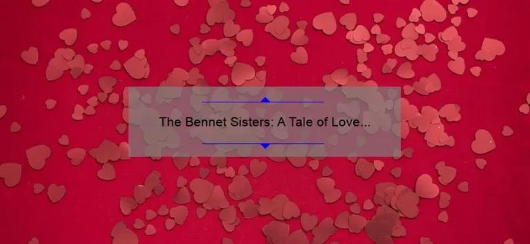 The Bennet Sisters: A Tale of Love and Society in Regency England