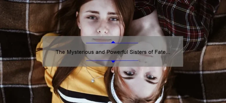 The Mysterious and Powerful Sisters of Fate in Greek Mythology