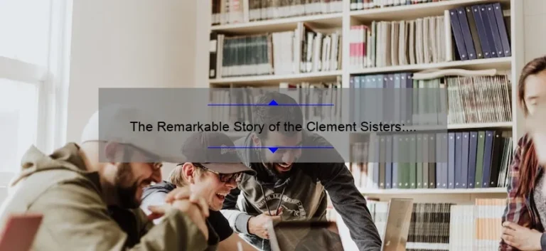 The Remarkable Story of the Clement Sisters: Trailblazers in Women's Education and Activism