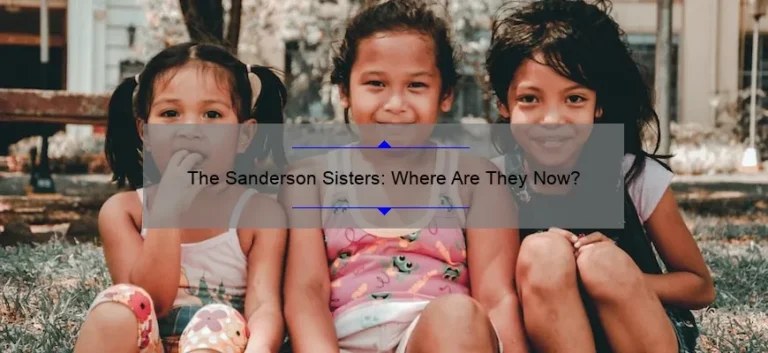 The Sanderson Sisters: Where Are They Now?