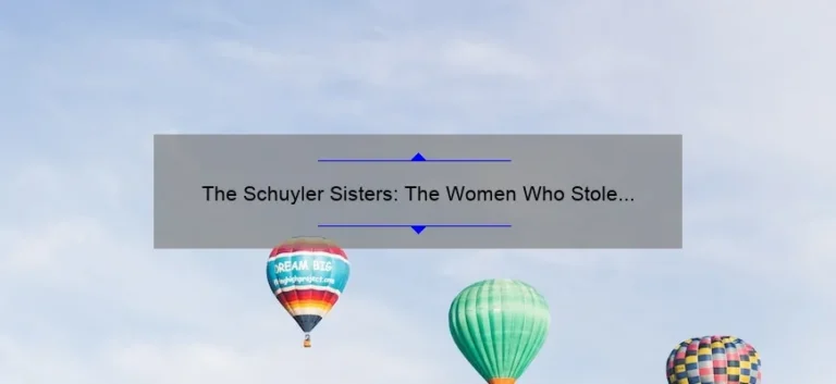 The Schuyler Sisters: The Women Who Stole the Show in Hamilton