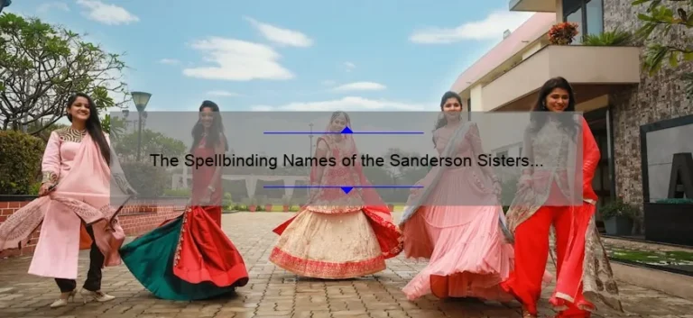 The Spellbinding Names of the Sanderson Sisters from Hocus Pocus