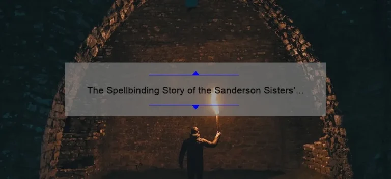 The Spellbinding Story of the Sanderson Sisters' Infamous Bames