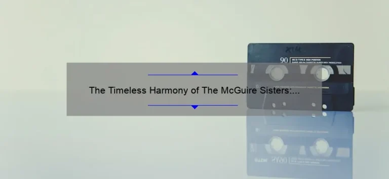 The Timeless Harmony of The McGuire Sisters