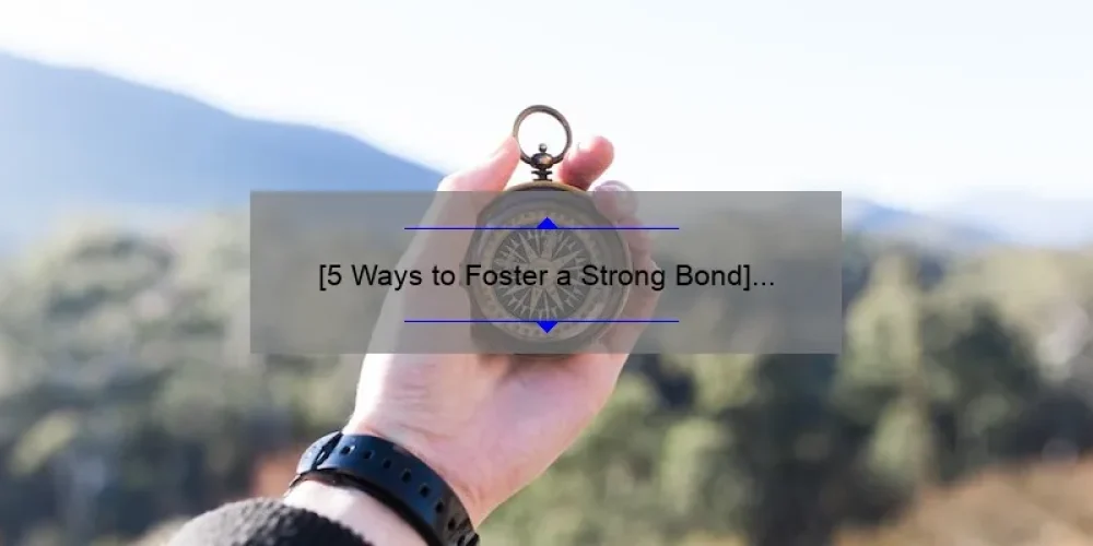 [5 Ways to Foster a Strong Bond] My Journey to Finding the Perfect Synonym for Sisterhood