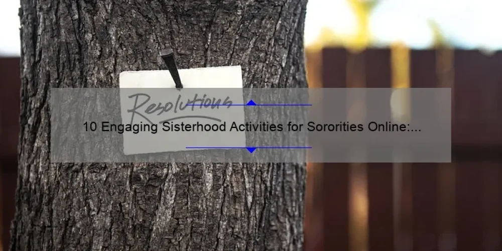 10 Engaging Sisterhood Activities for Sororities Online: Strengthen Your Bond and Have Fun [2021 Guide]