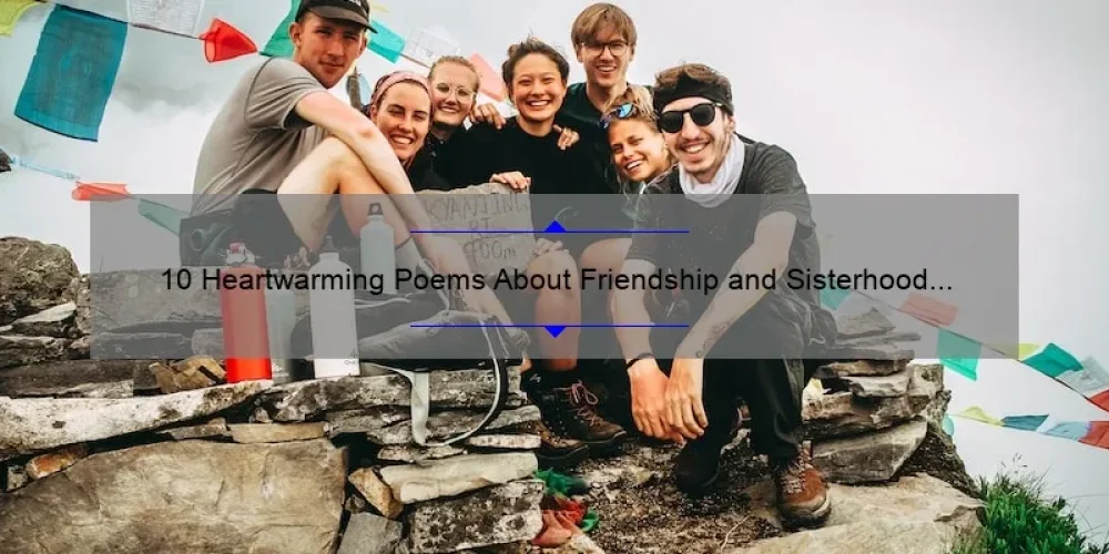 10 Heartwarming Poems About Friendship and Sisterhood [Plus Tips for Strengthening Bonds]