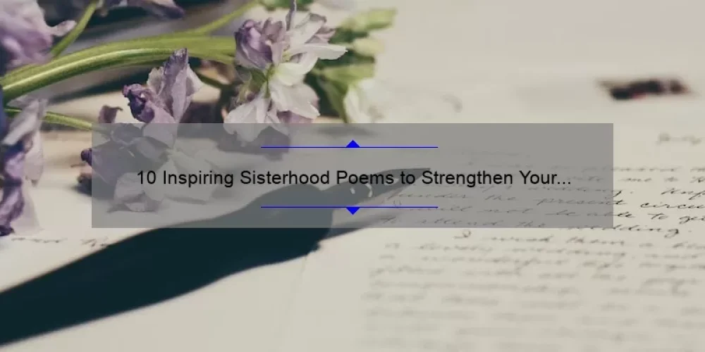 10 Inspiring Sisterhood Poems to Strengthen Your Bond [Plus Tips for Writing Your Own]