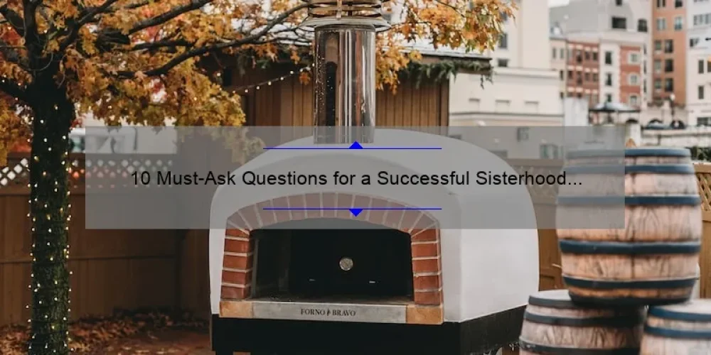 10 Must-Ask Questions for a Successful Sisterhood Round: A Personal Story and Practical Tips [Keyword: Questions to Ask]