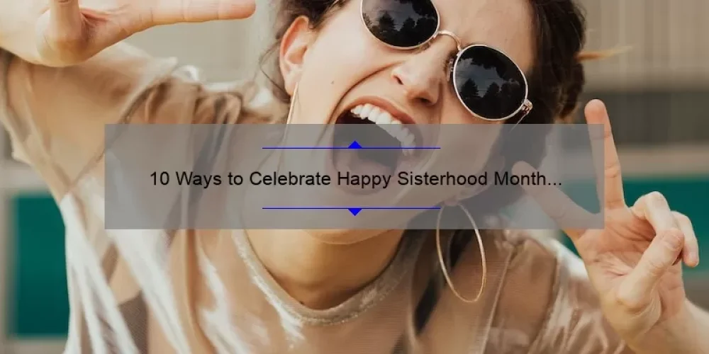 10 Ways to Celebrate Happy Sisterhood Month with Delta [A Personal Story and Practical Tips]