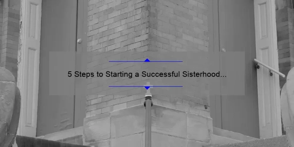 5 Steps to Starting a Successful Sisterhood Group: A Personal Story and Practical Guide [Keyword: How to Start a Sisterhood Group]