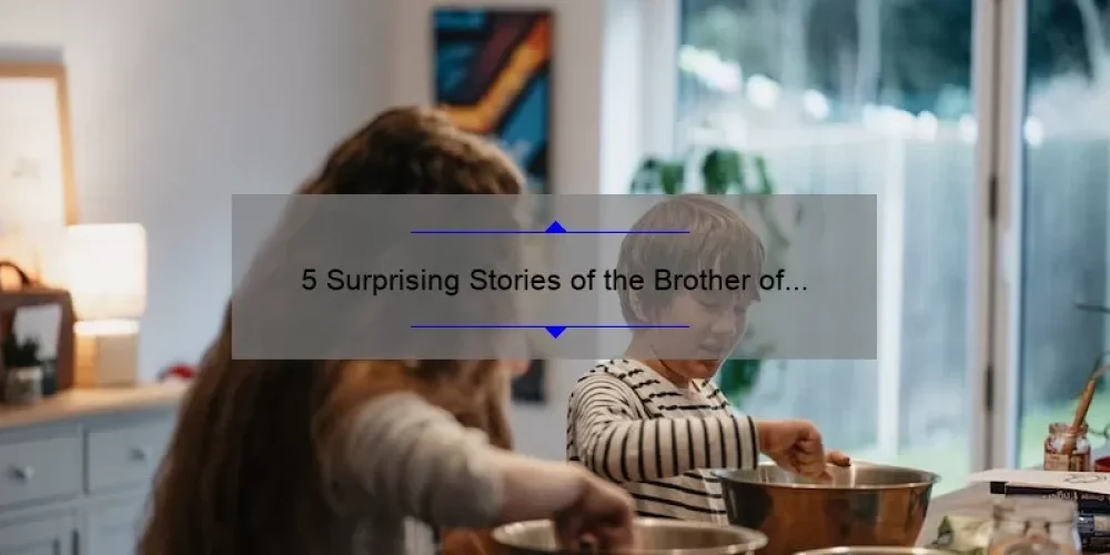 5 Surprising Stories of the Brother of the Sisterhood: Practical Tips from the Impractical Jokers [Keyword]