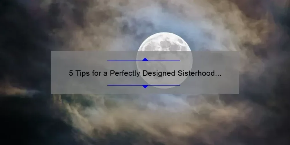 5 Tips for a Perfectly Designed Sisterhood Night 2022 [With a Story of Success]