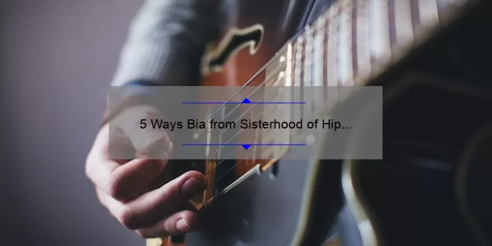 5 Ways Bia from Sisterhood of Hip Hop is Revolutionizing the Music Industry [Exclusive Story & Expert Tips]