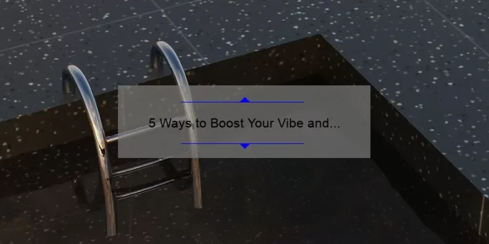 5 Ways to Boost Your Vibe and Join the Digital Sisterhood [A Personal Story and Helpful Tips]