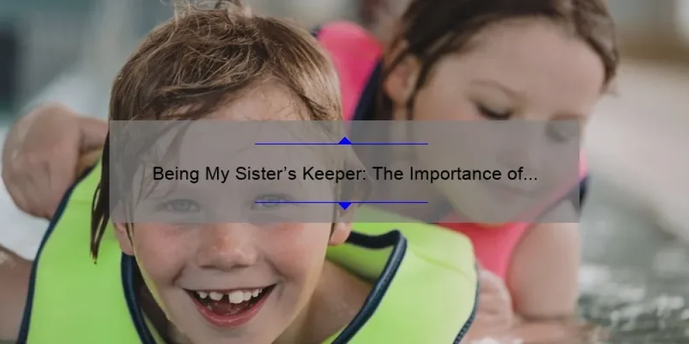 Being My Sister's Keeper: The Importance of Sibling Support