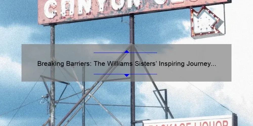 Breaking Barriers: The Williams Sisters' Inspiring Journey to the Big Screen in 2021